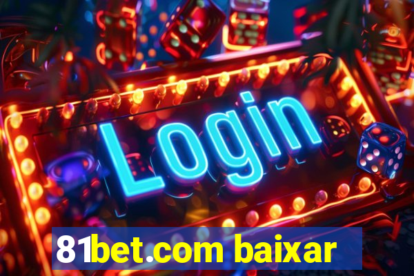 81bet.com baixar